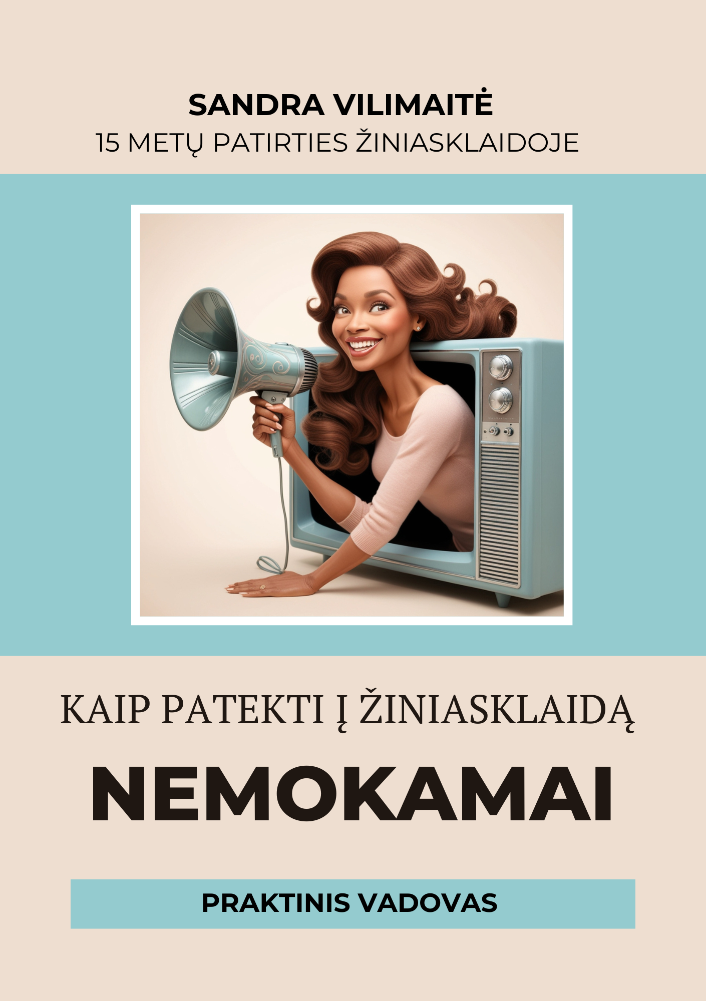 Sandra Vilimaite, praktinis vadovas, knyga, žiniasklaida, kaip pakliūti į žiniasklaidą